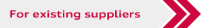 For existing suppliers